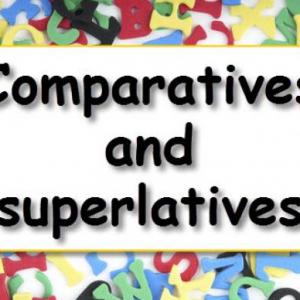 Comparatives and Superlatives