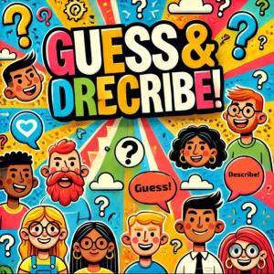 Guess and describe