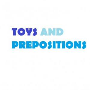 Imagen de portada del videojuego educativo: TOYS AND PREPOSITIONS , de la temática Idiomas