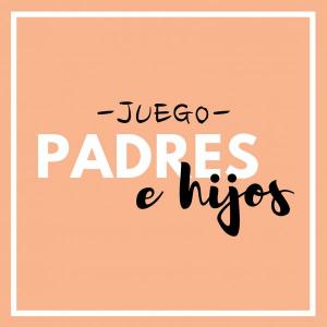 Juego de Padres e Hijos