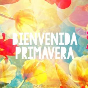 BIENVENIDA PRIMAVERA