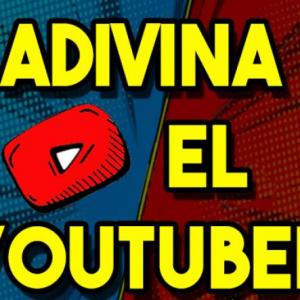 adivina el youtuber