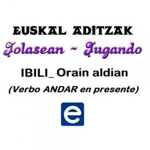 Imagen de portada del videojuego educativo: Euskal aditzak - Ibili_Orain aldia, de la temática Idiomas