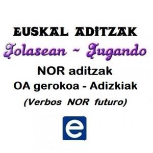 Imagen de portada del videojuego educativo: Euskal aditzak - NOR_OA gerokoa_Adizkiak, de la temática Idiomas