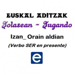 Imagen de portada del videojuego educativo: Euskal aditzak - Izan_Orain aldia, de la temática Idiomas