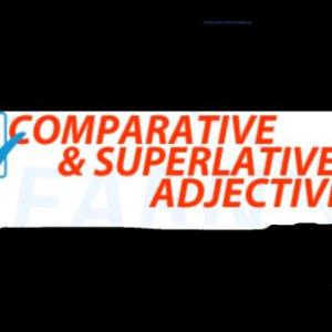 Comparative and Superlative Adjetive