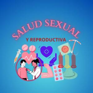 Hablemos de Salud Sexual y Reproductiva ¿Qué sabes?