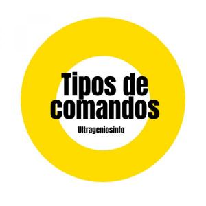 Tipos de comandos