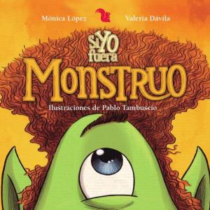 SI YO FUERA MONSTRUO