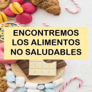 Encontremos los alimentos NO saludables