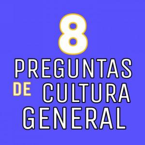 ¿Cuanto sabes de cultura general?