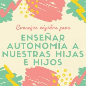 Generando autonomía en la familia