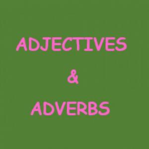 The Adverb & Adjective Teivia