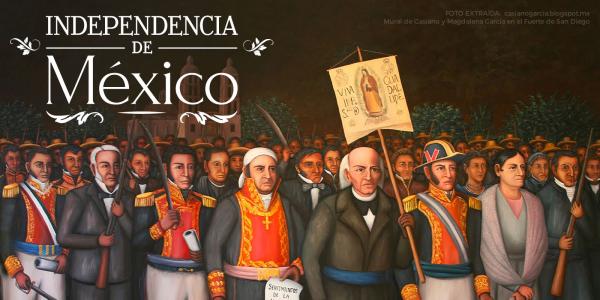 La Independencia de México.