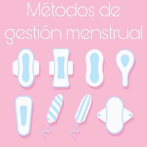 Metodos de gestion menstrual