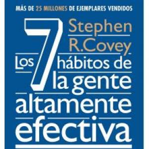 Los 7 hábitos de la gente altamente efectiva
