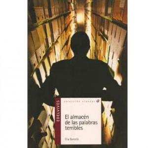 "El almacén de las palabras terribles" Elia Barceló.