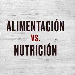 ALIMENTACIÓN VS NUTRICIÓN